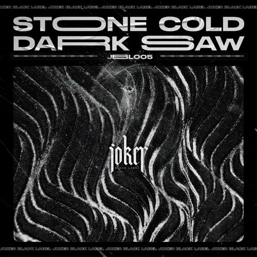 Dark Saw - Stone Cold [JBL005]